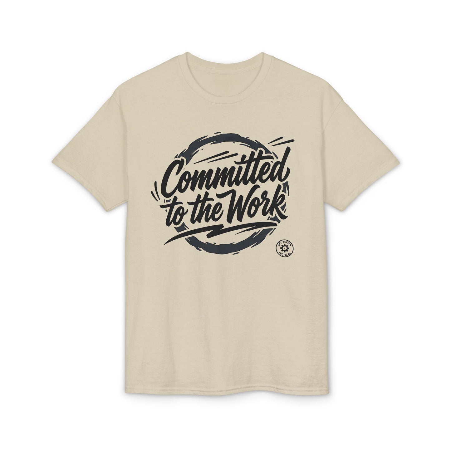 Committed to the Work T-Shirt