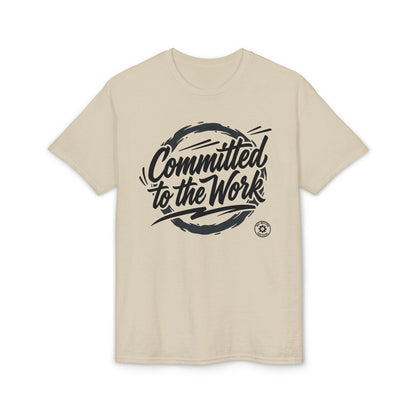 Committed to the Work T-Shirt