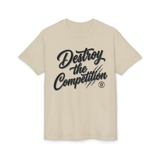 Destroy the Competition T-Shirt from Get Better Tactical