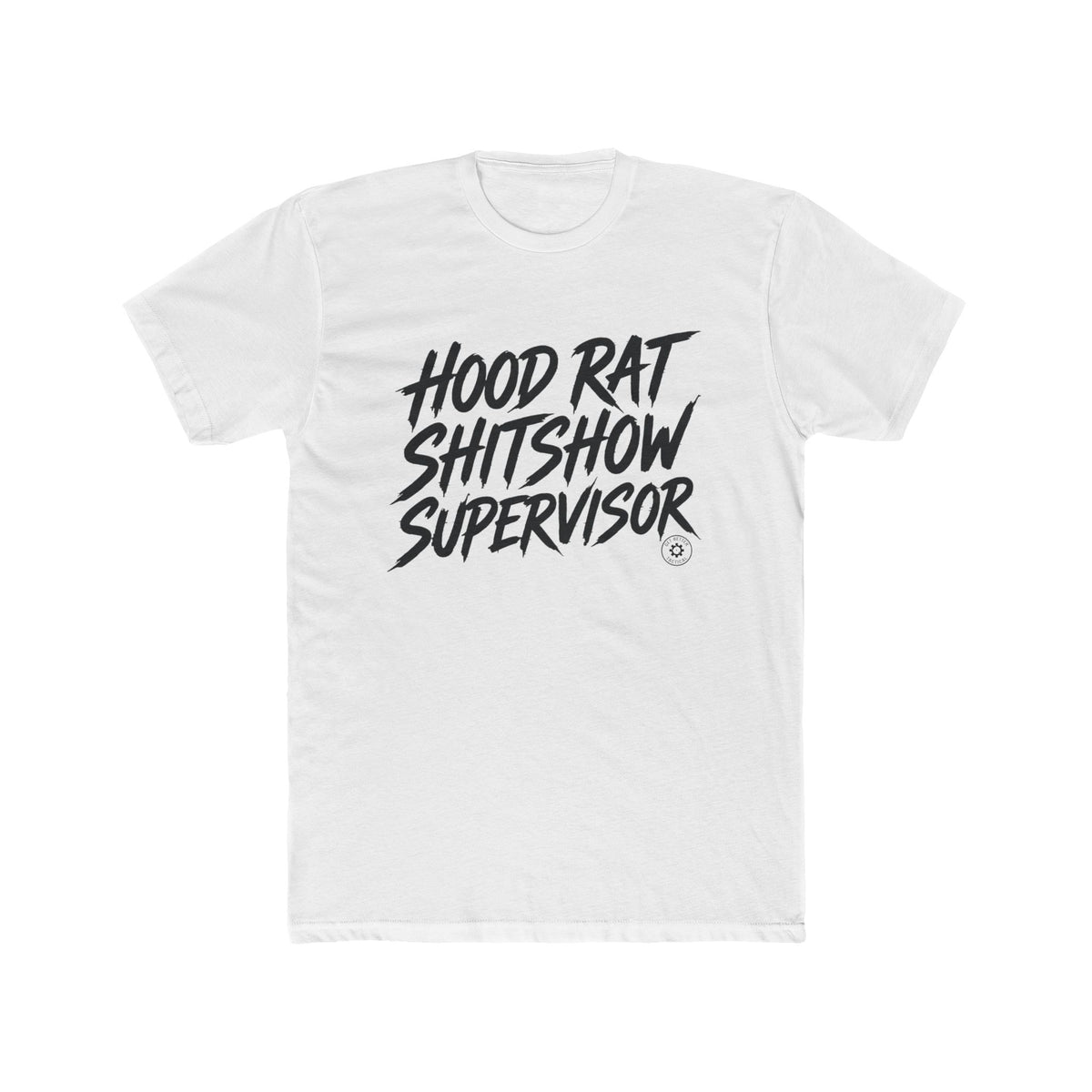 Hood Rat Shitshow Supervisor T-Shirt