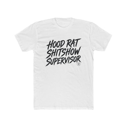 Hood Rat Shitshow Supervisor T-Shirt