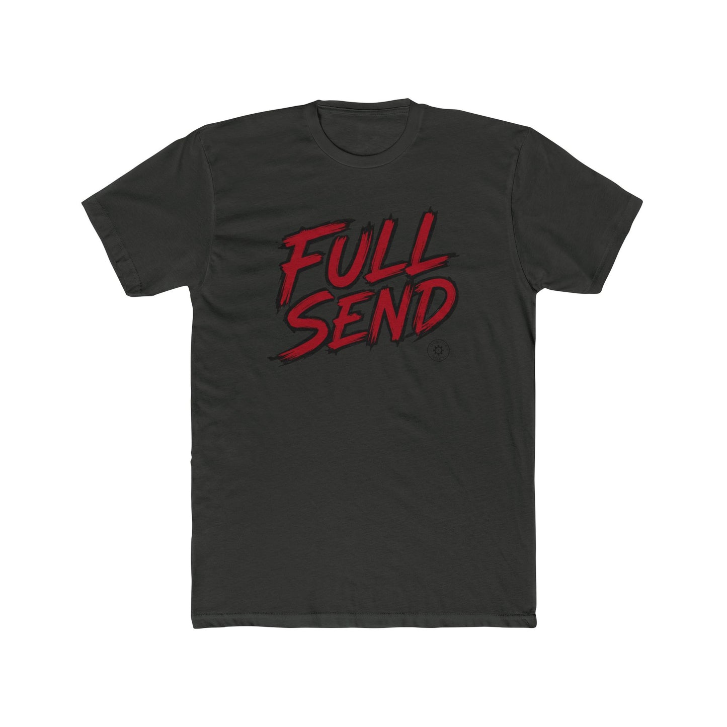 Full Send! For those that always go all in.