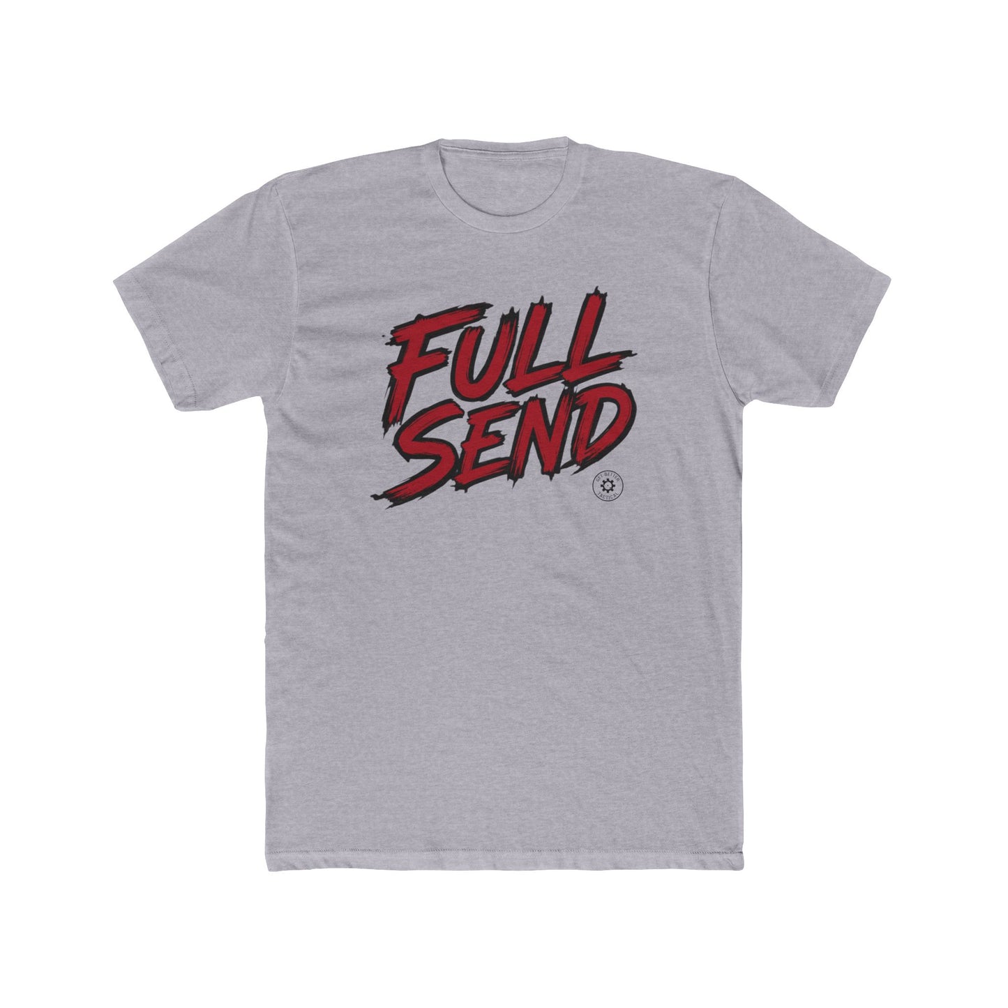 Full Send! For those that always go all in.