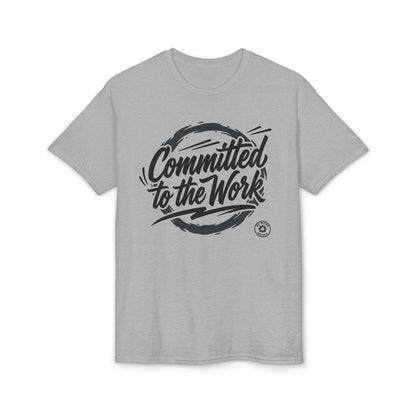 Committed to the Work T-Shirt