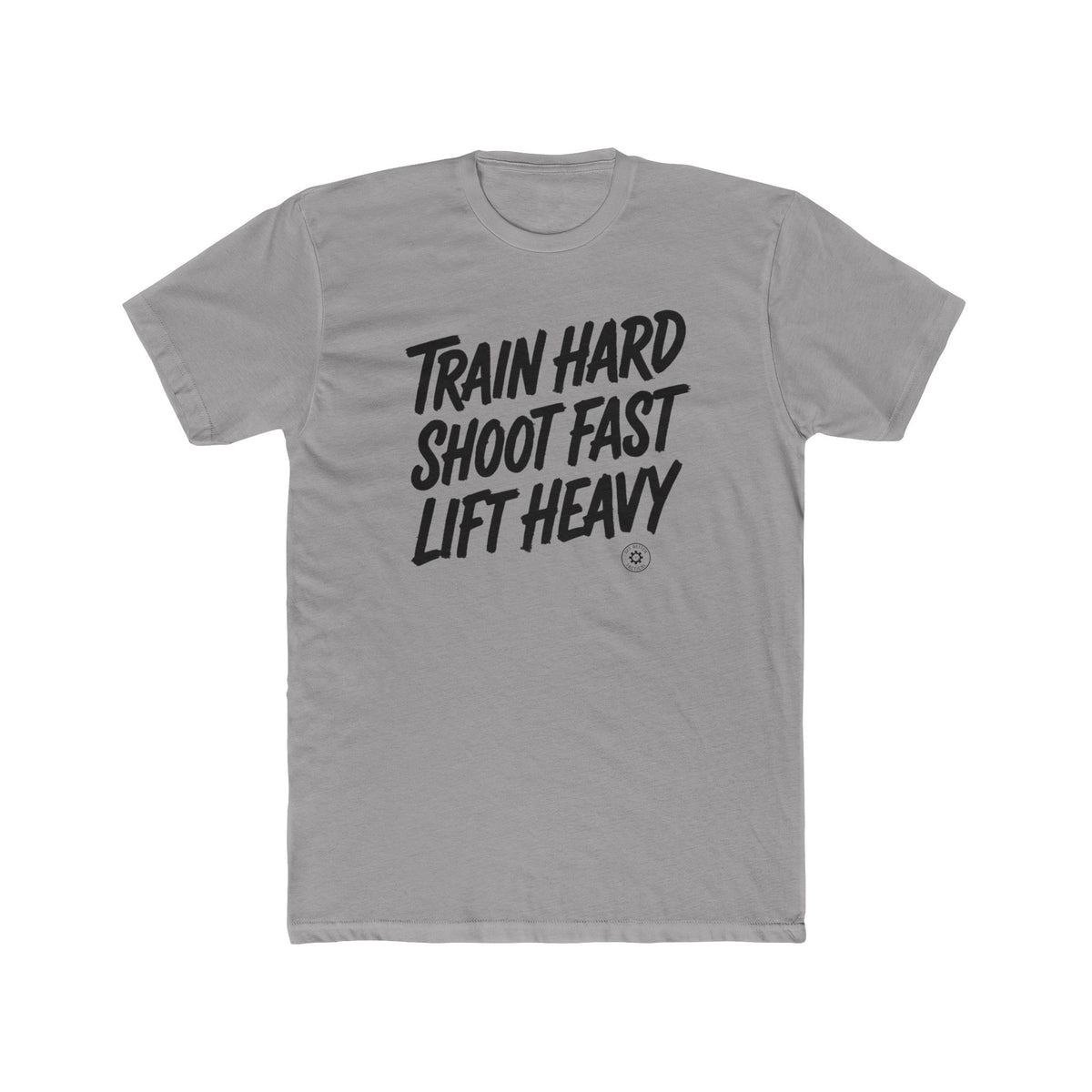 Train Hard, Shoot Fast, Lift Heavy Tee