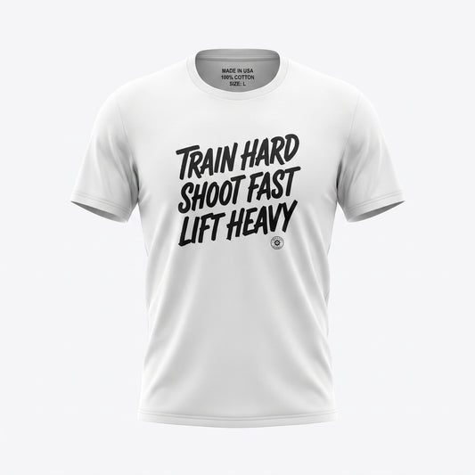 Train Hard, Shoot Fast, Lift Heavy Tee