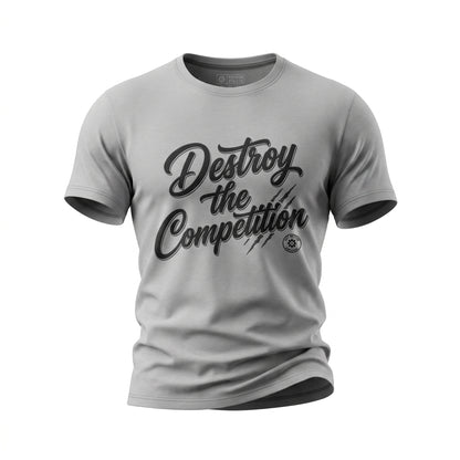 Destroy the Competition T-Shirt from Get Better Tactical